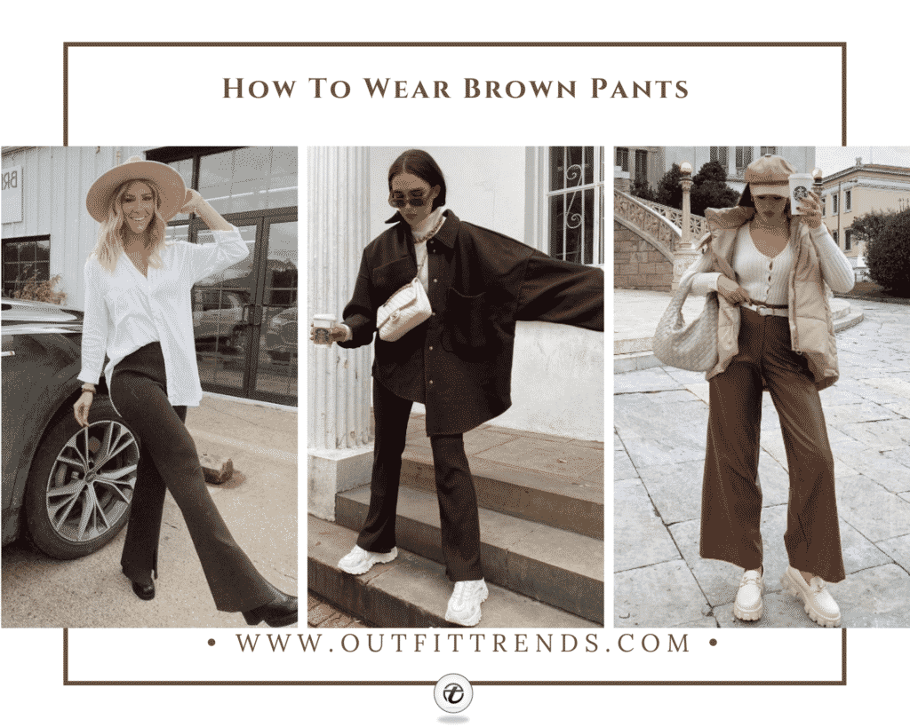 How To Wear Brown Pants