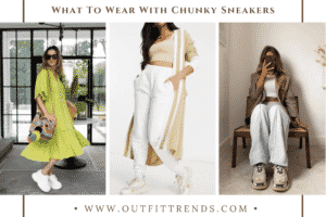 How To Wear Chunky Sneakers – 31 Outfits With Chunky Sneakers