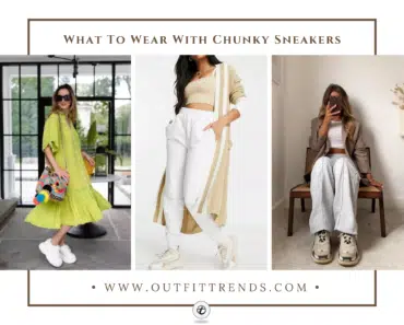 How To Wear Chunky Sneakers? 31 Outfits Ideas