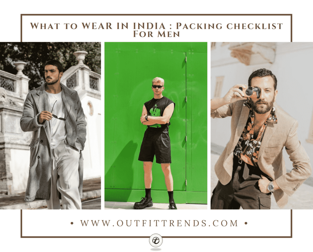 What To Wear In India? 15 Best Outfits & Packing Tips for Men