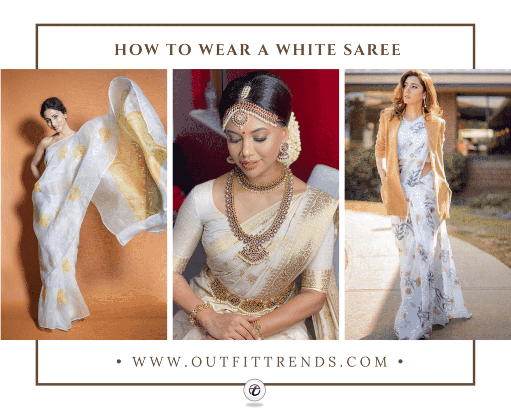 How To Wear A White Saree - 22 Ways To Style White Sarees