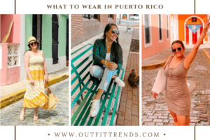 What to Wear in Puerto Rico? 10 Outfit Ideas & Packing List
