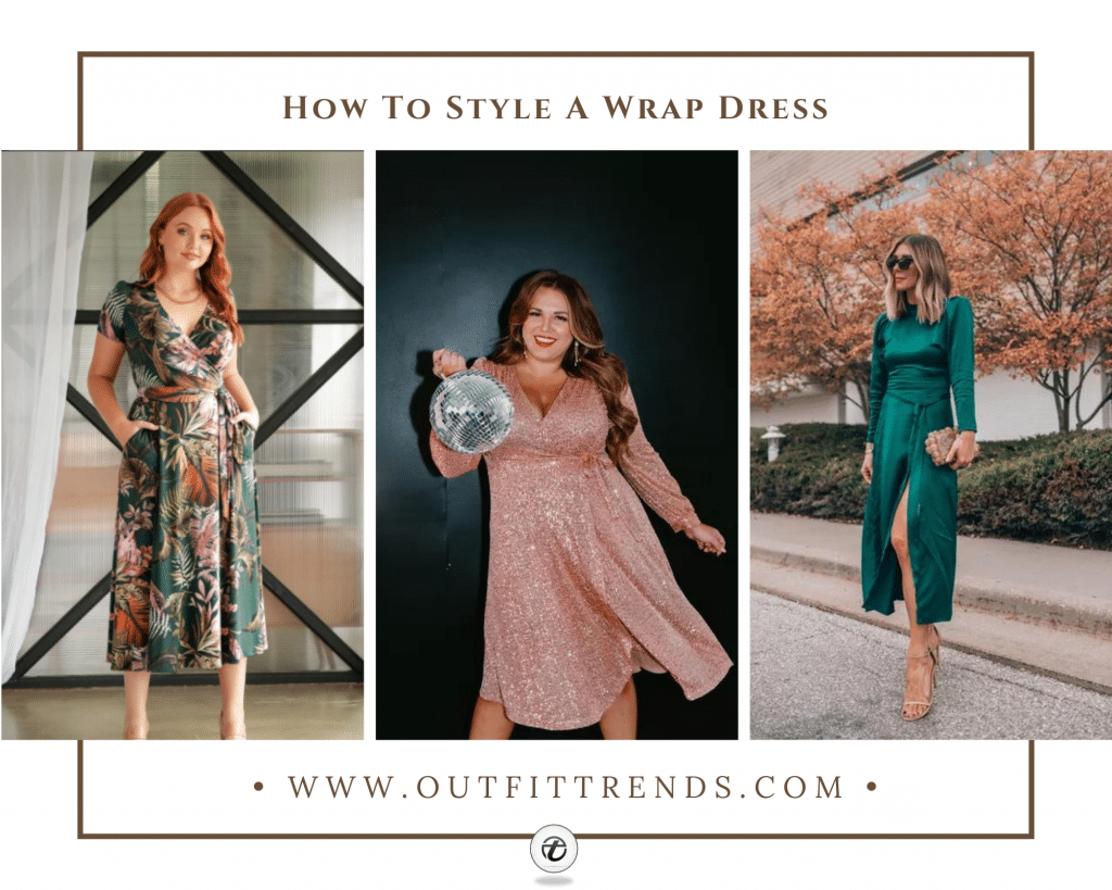How To Style A Wrap Dress - 26 Wrap Dress Outfits Ideas
