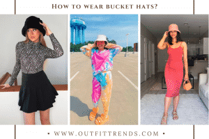 How To Wear Bucket Hats In 2022 – 20 Bucket Hat Outfit Ideas