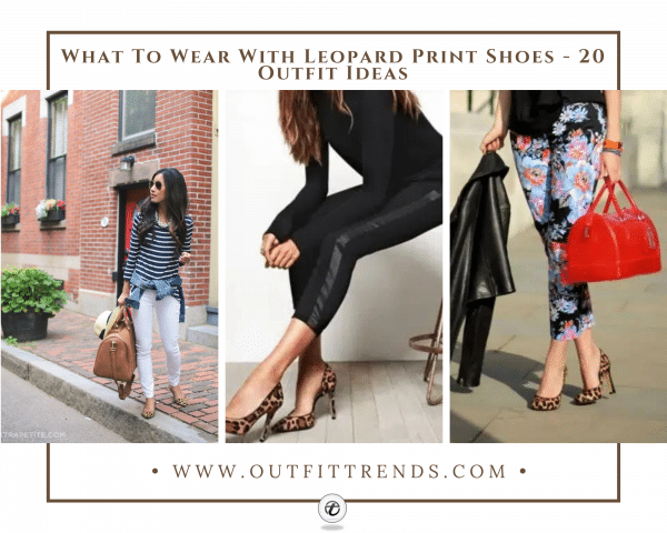 What To Wear With Leopard Print Shoes – 20 Outfit Ideas