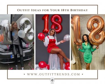Girls’ 18th Birthday Outfits: What to wear on 18th Birthday?