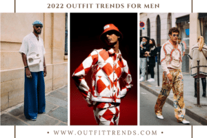 2022 Outfit Trends for Men – 20 Best Outfit Ideas to Follow