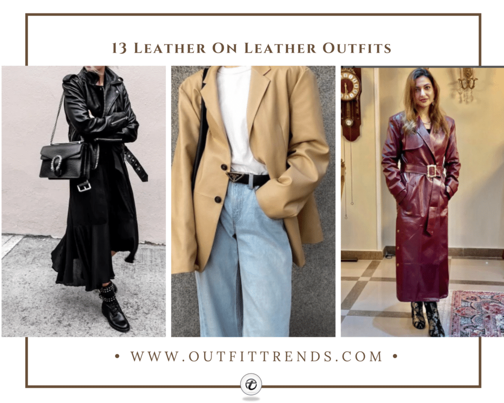 13 Leather On Leather Outfit Ideas & How To Wear Them 2022