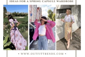 Ideas For Spring Capsule Wardrobe And 20 Styling Tips