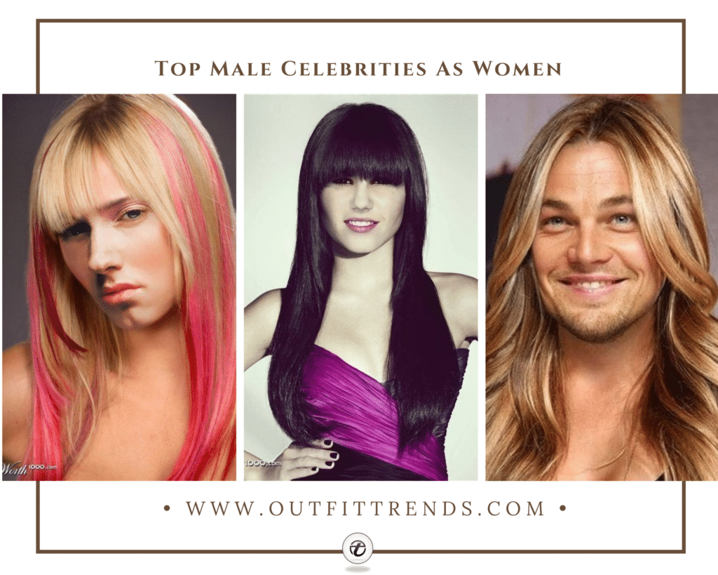 How Top Male Celebrities Would Look if They were Women-Check These 25 Men