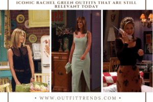 10 Rachel Green Outfits That Are Still Relevant In 2022