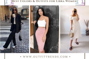 20 Best Outfits for Libra Women to Have in Their Wardrobes