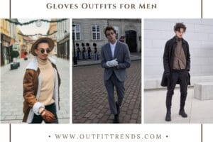 Gloves Outfits for Men: Glove Types & 20 Tips to Wear Gloves