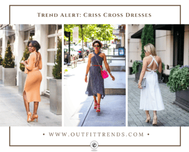 How to Wear a Criss Cross Dress? 17 Fabulous Outfit Ideas