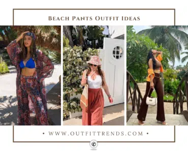 20 Best Beach Pants Outfit Ideas for Summers