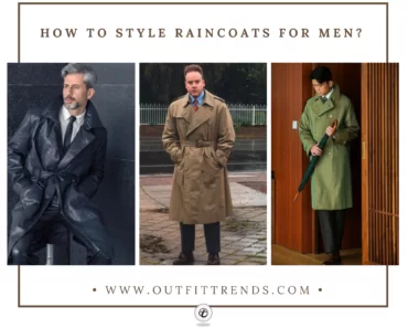 How To Style Rain Coats for Men: 40 Trendy Ways