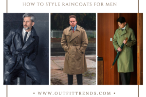 How To Style Rain Coats for Men: 20 Trendy Ways