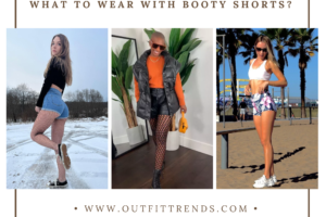 What To Wear With Booty Shorts? 20 Outfit Ideas
