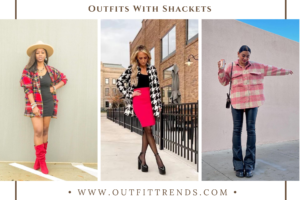 Outfits With Shackets - 20 Ways To Wear A Shacket