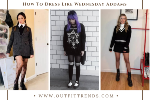 How To Dress Like Wednesday Addams? 20 Best Outfits + Tips