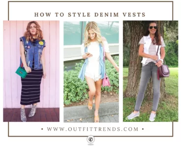 How To Style A Denim Vest For Women? 20 Outfit Ideas