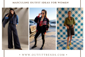 Masculine Outfit Ideas For Women - 22 Ways To Dress Differently