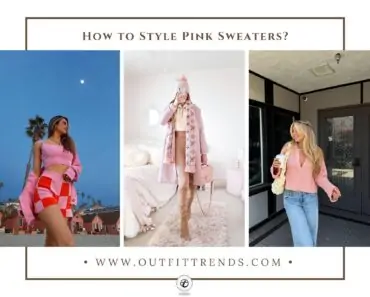 How to Style Pink Sweaters? 15+ Outfit Ideas